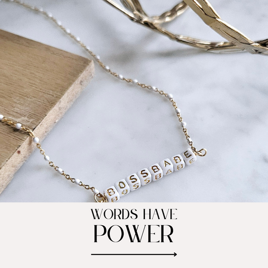 Words are Powerful
